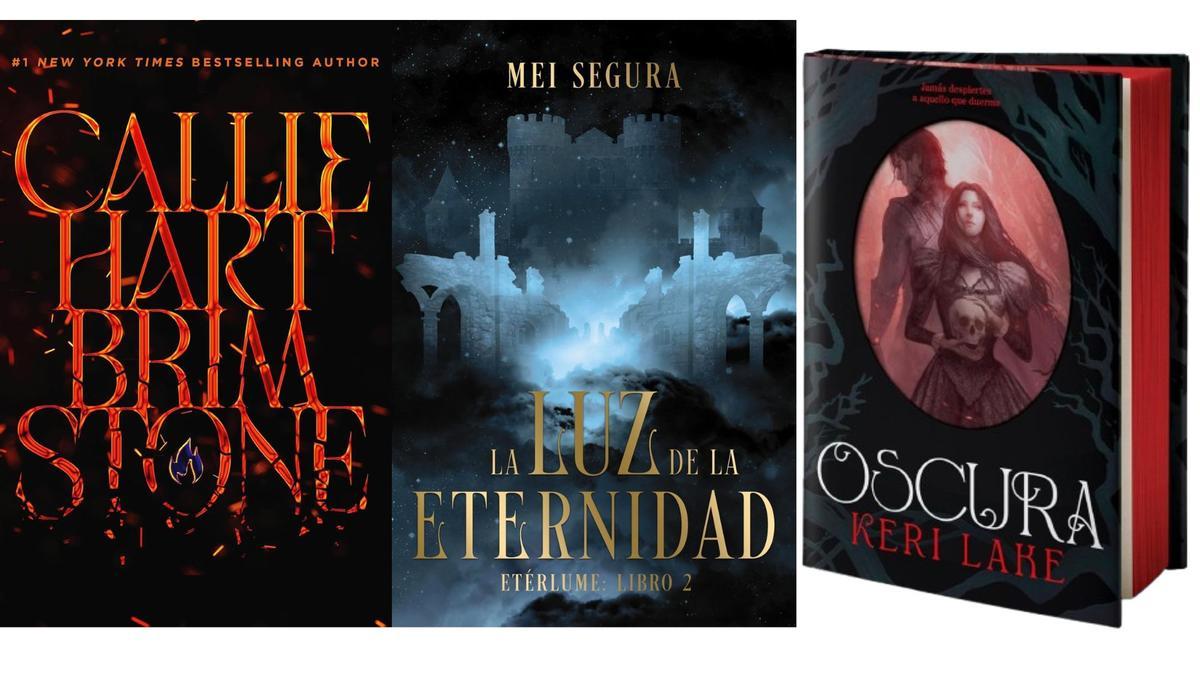 'Brimsonte', de Callie Hart; 'La luz de la eternidad', de Mei Segura; y 'Oscura', de Keri Lake