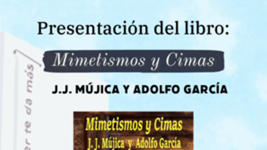 Presentación del libro: Mimetismos y Cimas