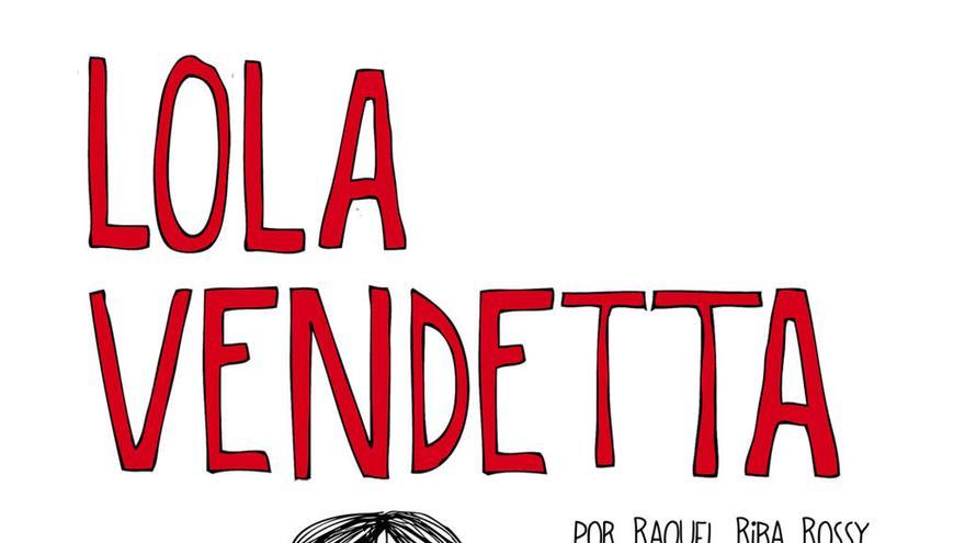 Portada del libro de Lola Vendetta, &#039;alter ego&#039; de Raquel Riba.