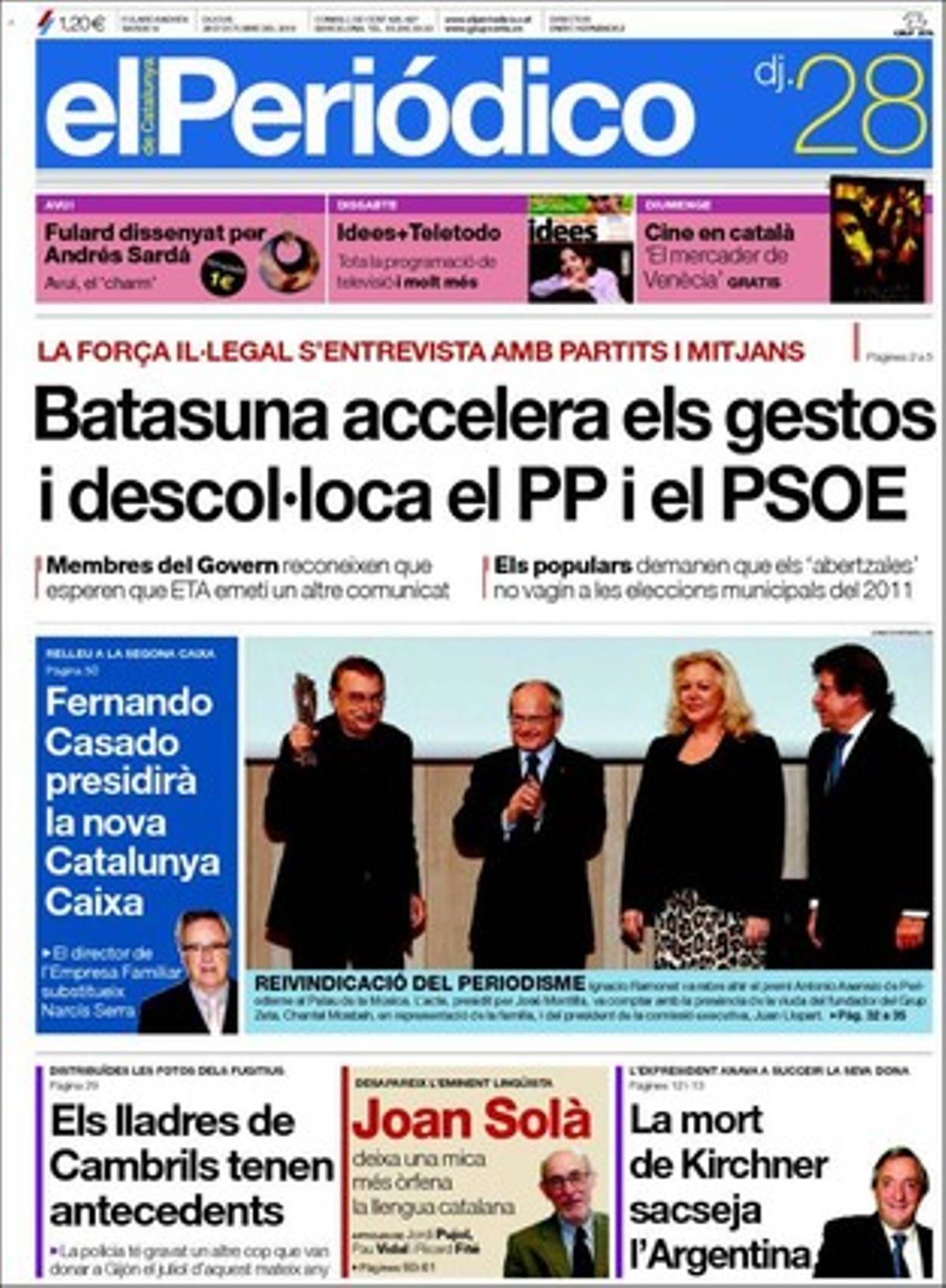 EL PERIÓDICO, a més de les notícies de portada, destaca a dins que Bin Laden amenaça França per prohibir el burca; que la Unió pel Mediterrani està encallada i es juga el seu futur; que el PP s’excedeix amb Pérez Rubalcaba al Congrés; que Montilla improvisa mítings llampec; que 41 persones han estat imputades a la Vall d’Aran per construir xalets il·legals, que els fills de les maltractades tindran més protecció i suport; que Càritas va auxiliar 800.000 pobres el 2009 a Espanya; que el Bisbat de Lleida claudica i renuncia a l’art de la Franja; que el comerç no arrela a Sarrià; que Rieju ampliarà la plantilla amb una moto elèctrica; que Viggo Mortensen va triomfar recitant poemes d’autors argentins a la Central del Raval, i que els ovellers del Pallars apadrinen la Queta que acompanya Carles Puyol a ’Crackòvia’.