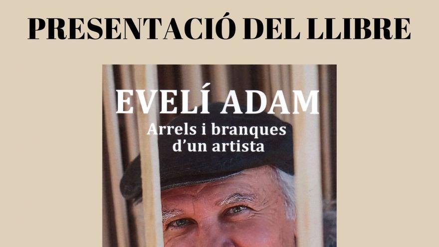 Presentació del llibre Evelí Adam, arrels i branques dun artista