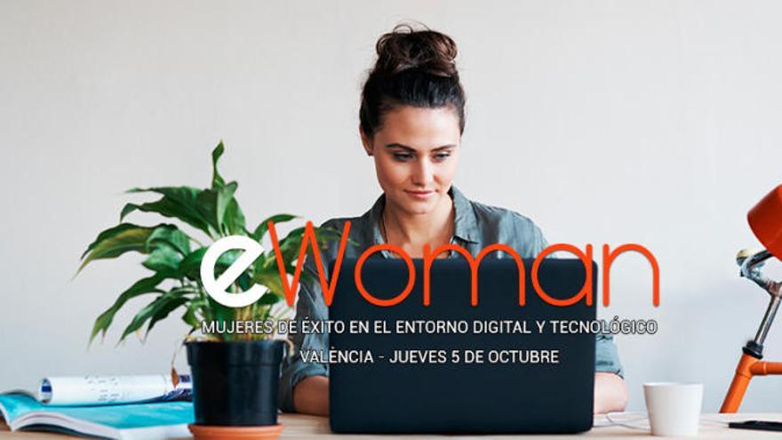 e-Woman València propondrá a las asistentes un divertido recorrido por la historia de éxito de la mujer en el siglo XXI