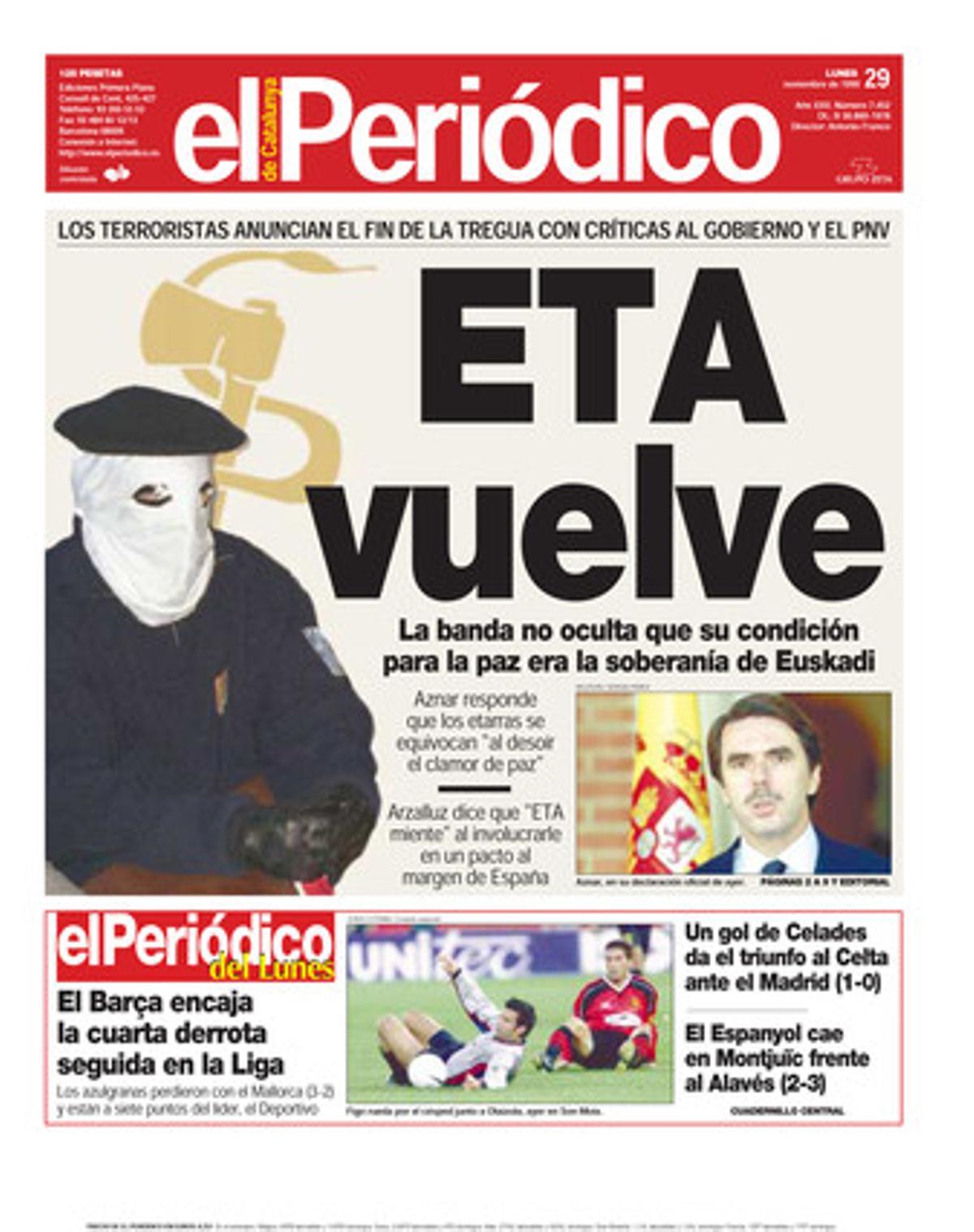 ETA anuncia el fin de la tregua y critica al Gobierno y al PNV. 29/11/1999
