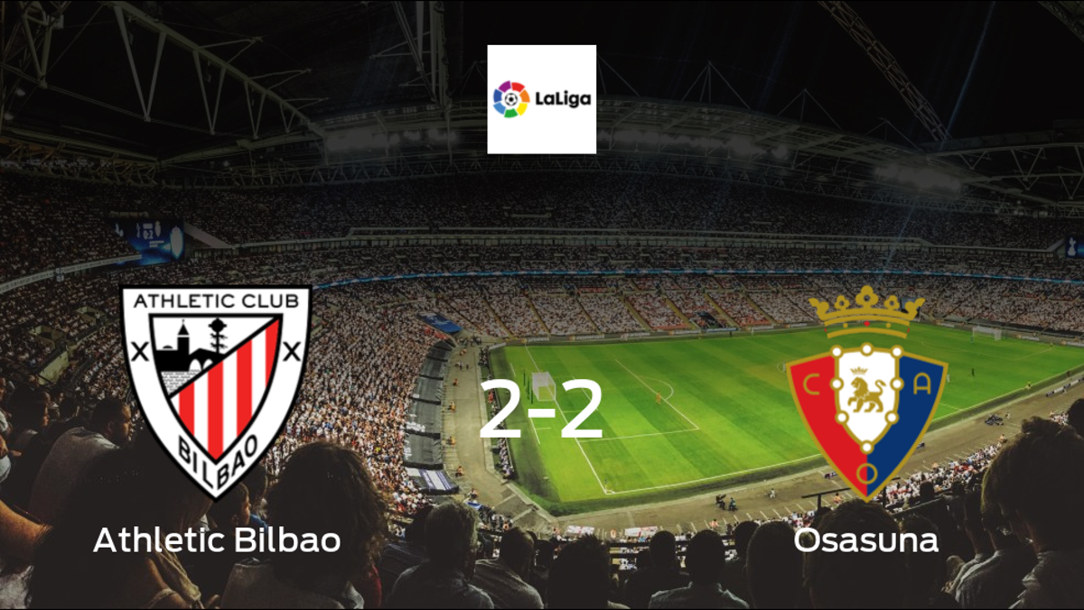 Athletic Bilbao fail to take all three points, after 2-2 draw with Osasuna