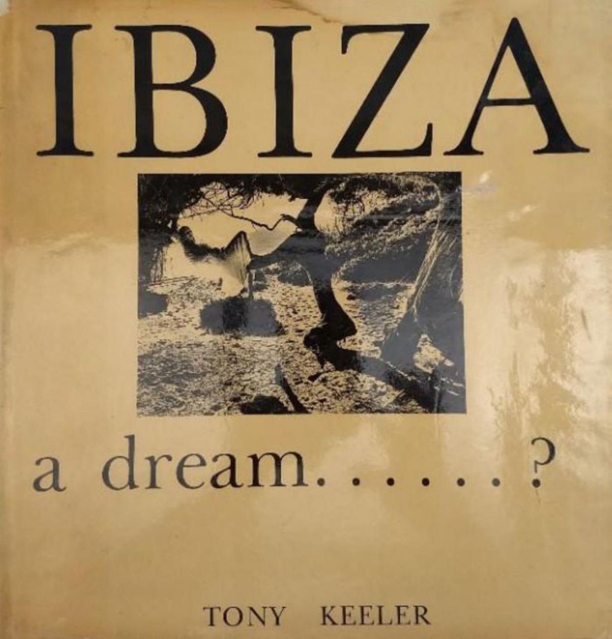 Instantáneas del libroibicenco del reportero gráficonorteamericano.  TONY KEELER