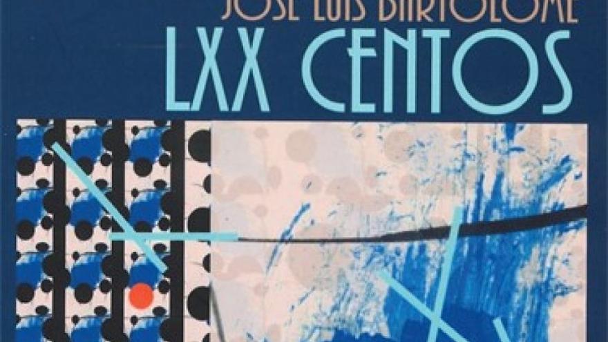 100 Centos i LXX Centos de José Luís Bartolomé