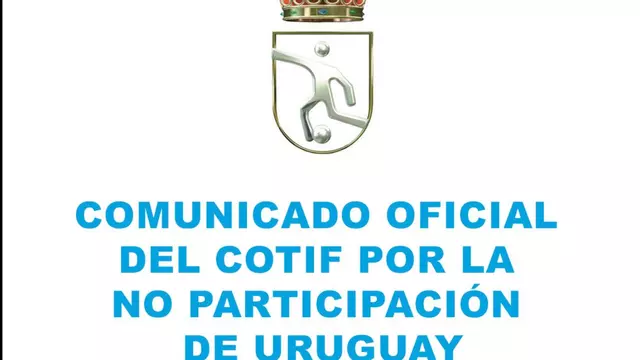 Uruguay no disputará el COTIF 2025