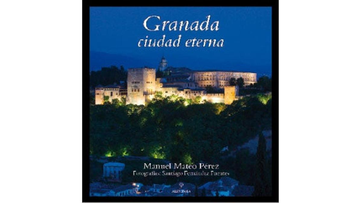 Granada. Ciudad Eterna