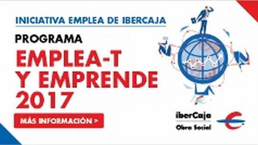 El programa Emplea-T y Emprende de Ibercaja generó 300 puestos laborales en 2017