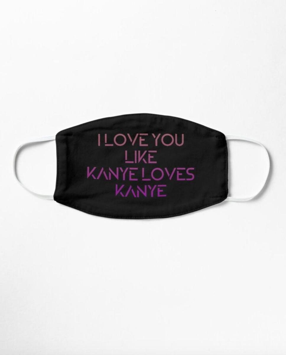 Mascarilla &quot;Te quiero como Kanye quiere a Kanye&quot;