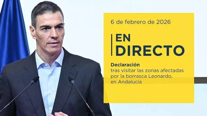 DIRECTO | Pedro Sánchez declara tras visitar las zonas afectadas en Andalucía por la borrasca Leonardo
