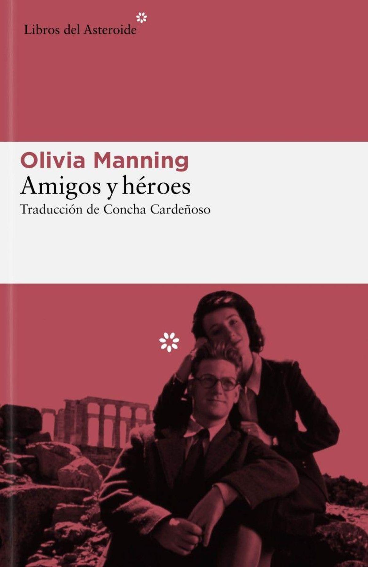 'Amigos y héroes' de Olivia Manning.
