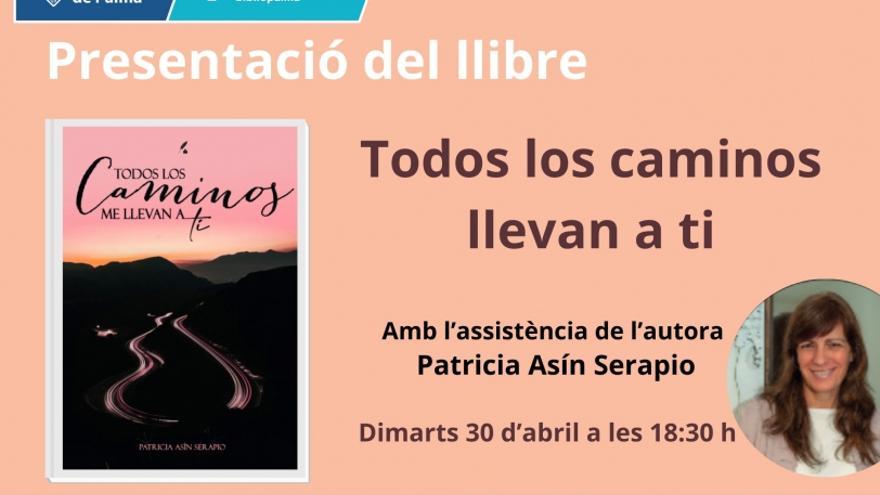 Presentació del llibre Todos los caminos me llevan a ti, a càrrec de lautora, Patricia Asín Serapio