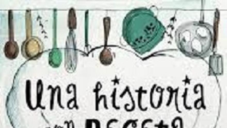 Una historia con receta