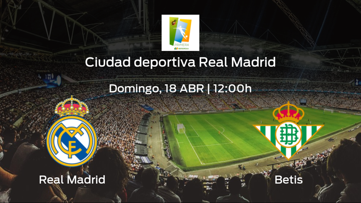 Previa del encuentro de la jornada 26: Real Madrid Femenino contra Real Betis Féminas