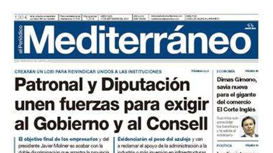 &#039;Patronal y Diputación unen fuerzas para exigir al Gobierno y al Consell&#039;, en el titular de El Periódico Mediterráneo.
