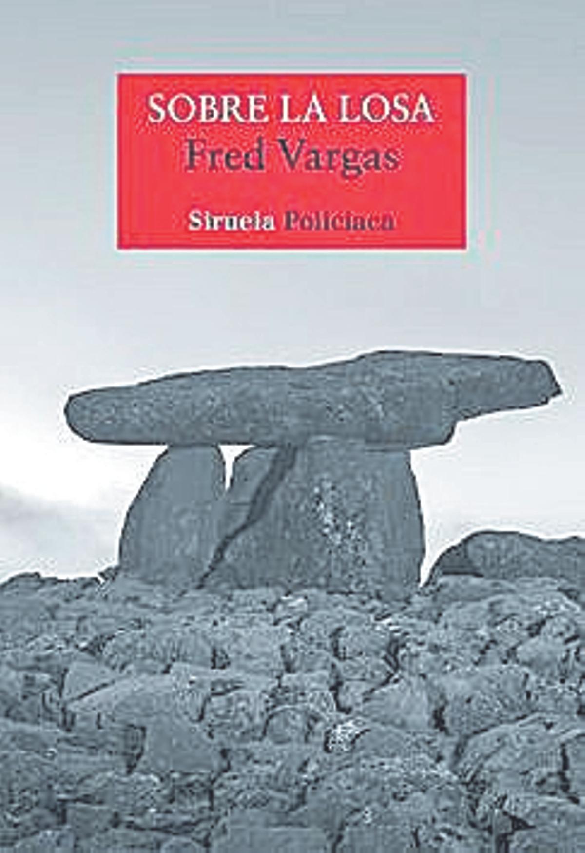 Sobre la losa, Fred Vargas