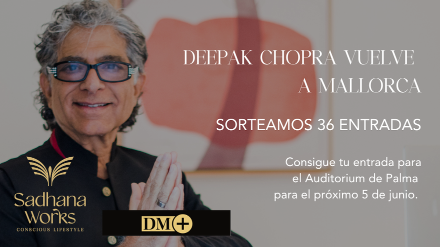 Sorteamos entradas para ver a Deepak Chopra