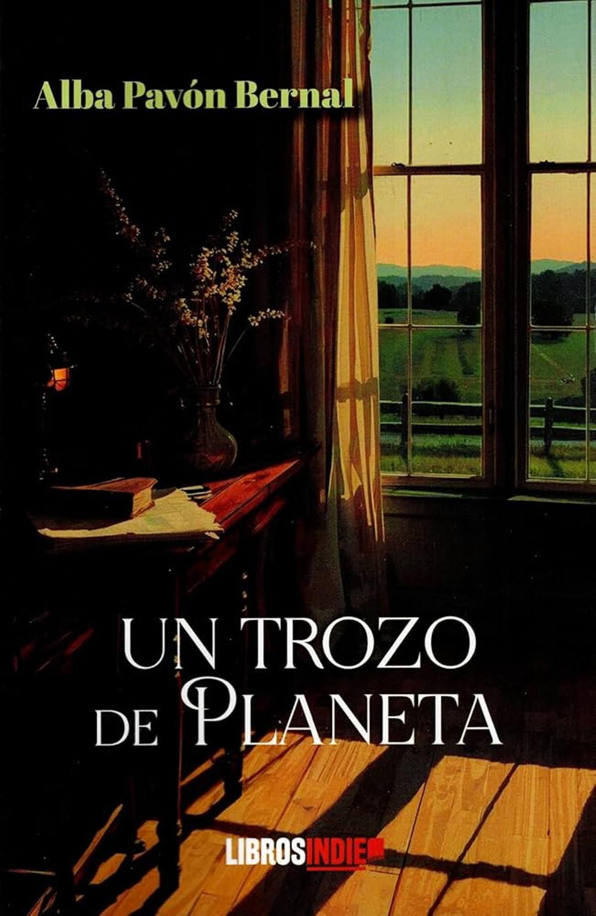 Portada del libro 'Un trozo de planeta', escrito por Alba Pavón Bernal.