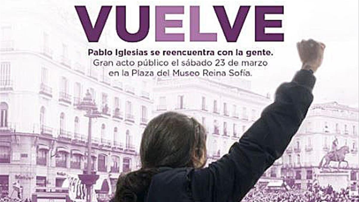 El polémico cartel de Podemos sobre el regreso de Pablo Iglesias.