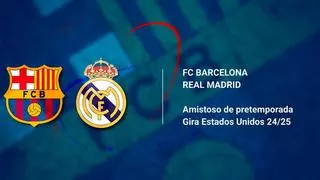 Barça - Madrid: horario y dónde ver por TV el clásico de pretemporada de Estados Unidos