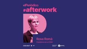 Rosa Romà protagoniza el #afterwork de EL PERIÓDICO