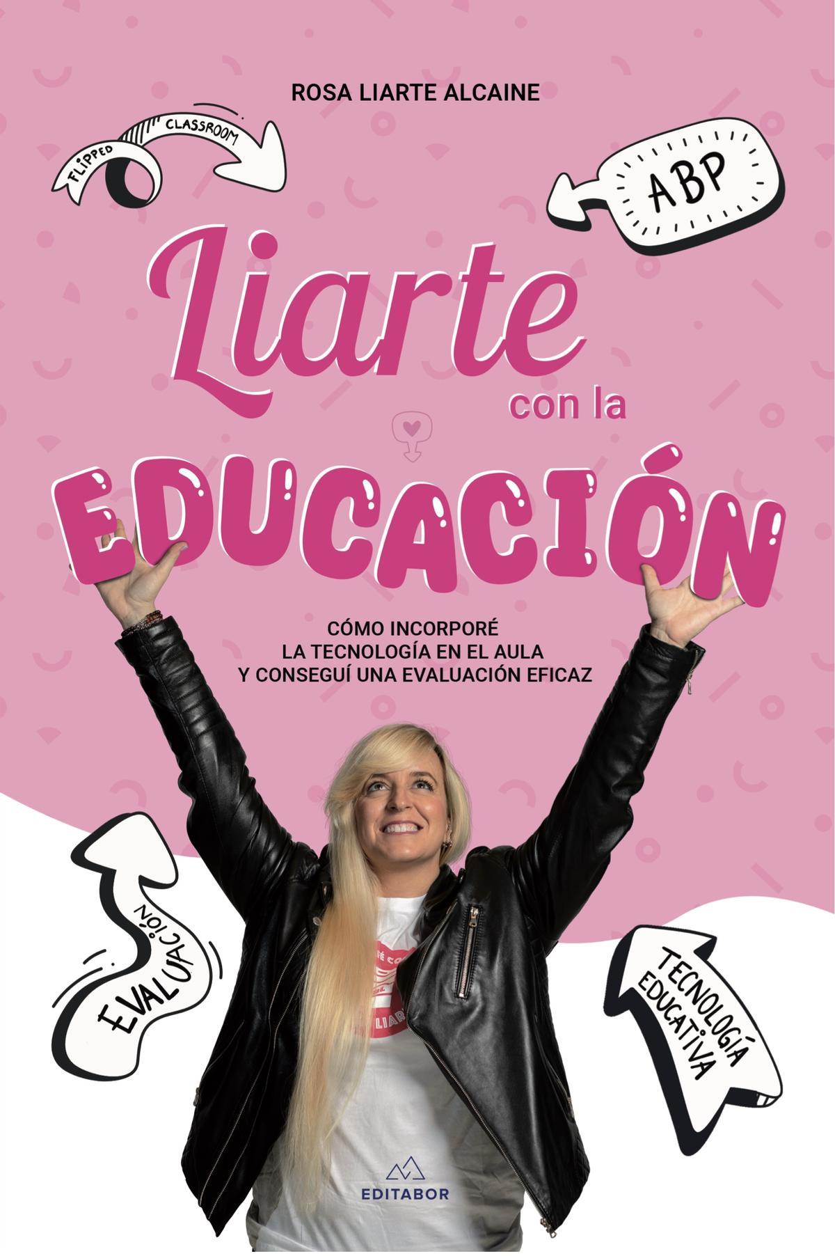 Portada del libro 'Liarte con la educación', de Rosa Liarte.