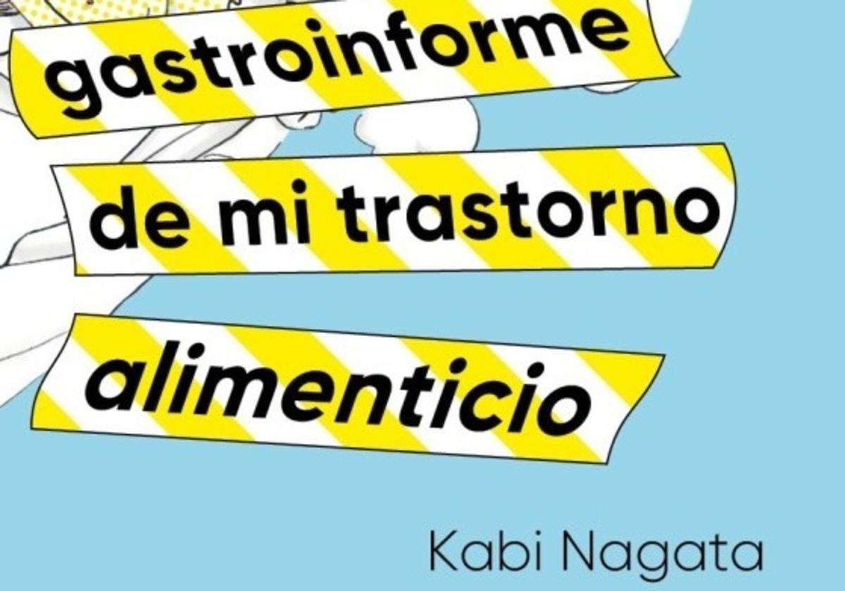 Portada de  'Gastroinforme de mi trastorno alimenticio'.