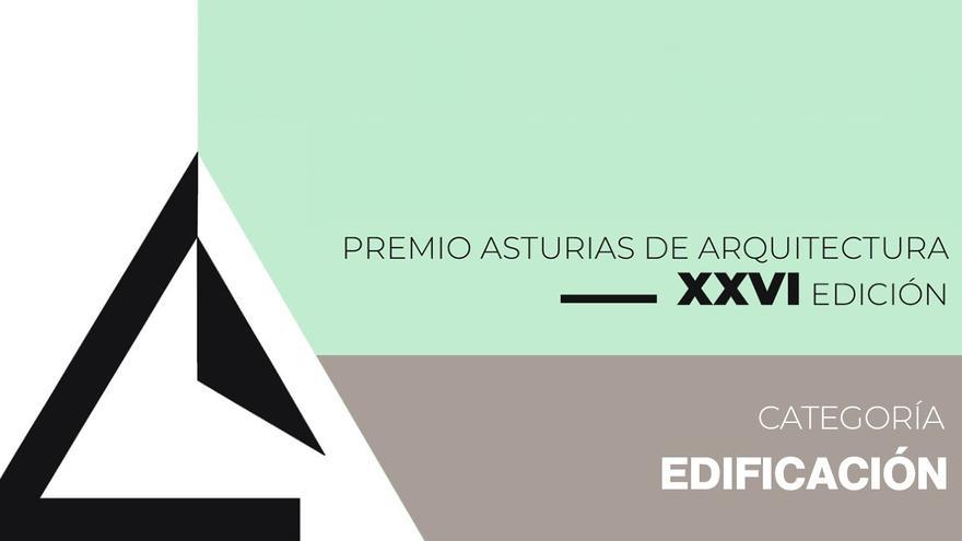 XXVI Premios “Asturias” de Arquitectura: Edificación