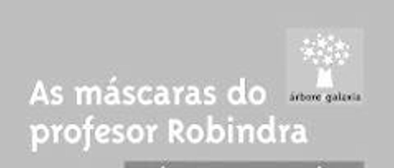 As máscaras do profesor Robindra