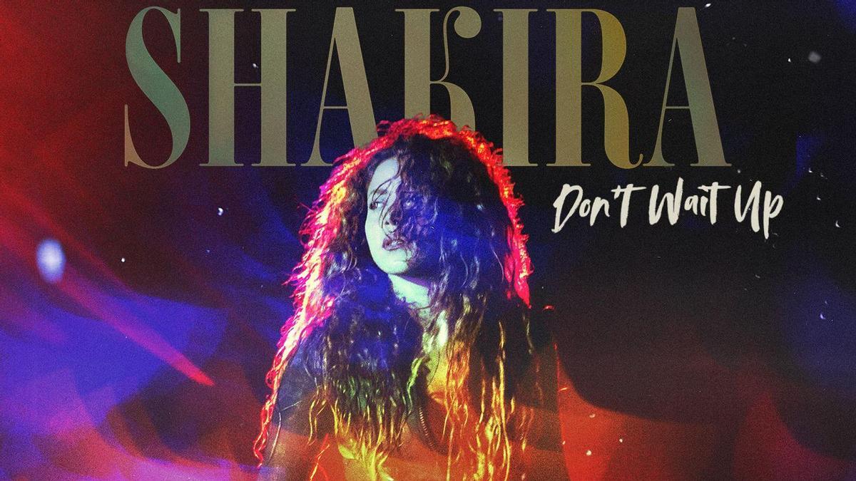 Portada del nuevo single de Shakira &#039;Dont Wait Up&#039;