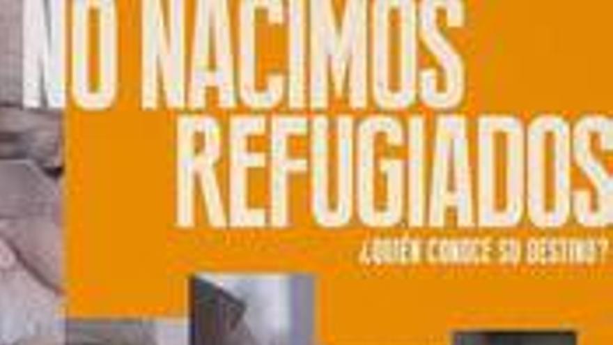 No nacimos refugiados