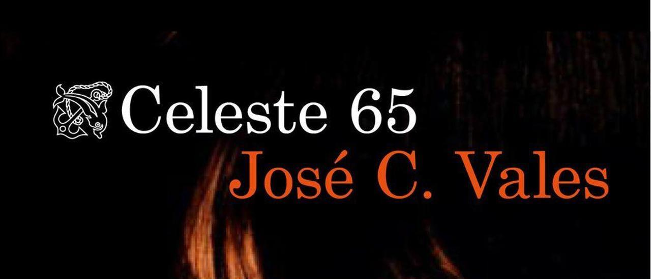 Celeste 65 | JOSÉ C. VALES | Destino. 581 páginas