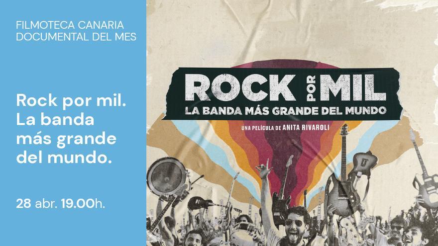 Filmoteca Canaria: Rock por Mil  La Banda más grande del mundo