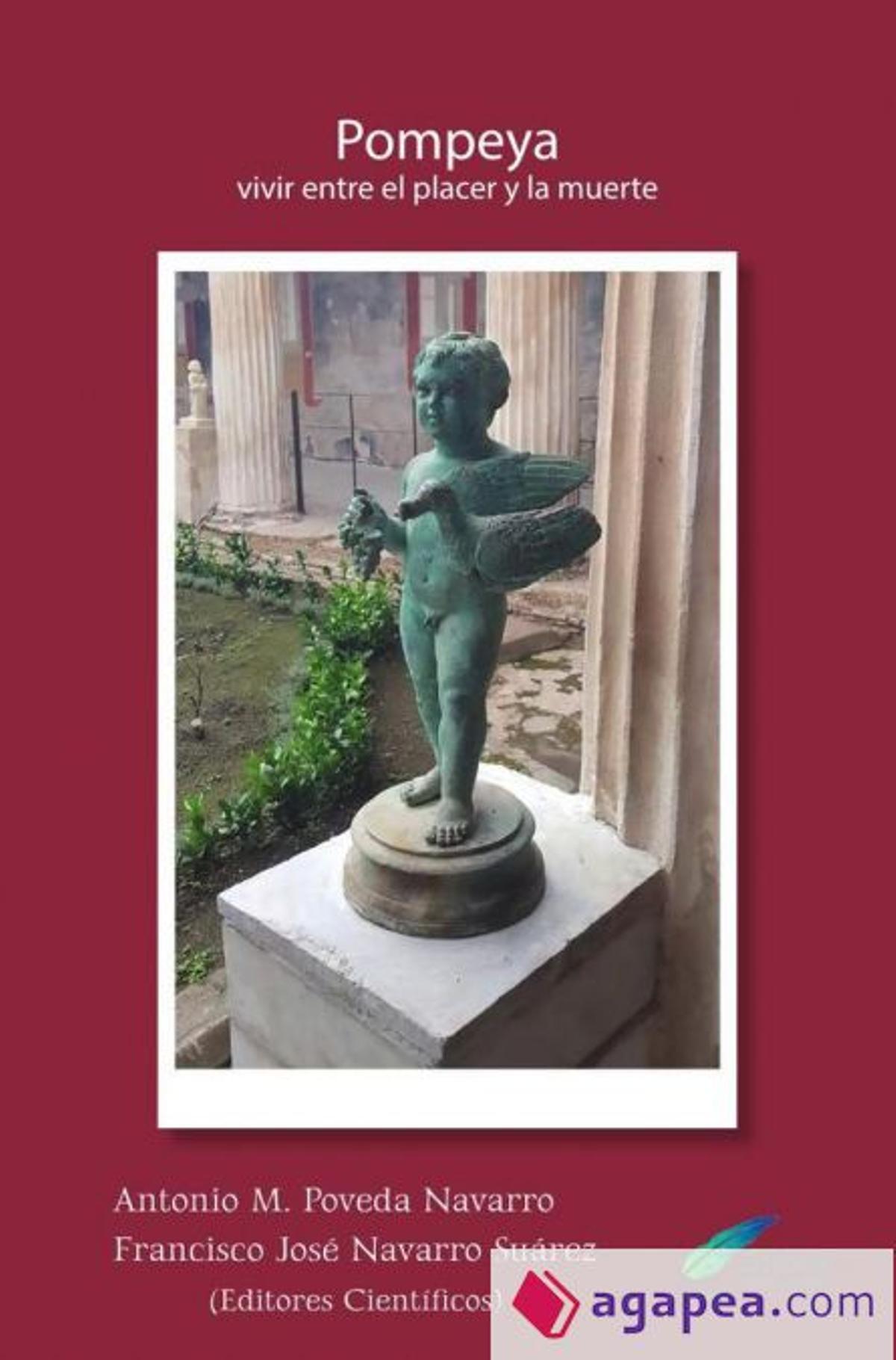 Libro 'Pompeya. Vivir entre el placer y la muerte'