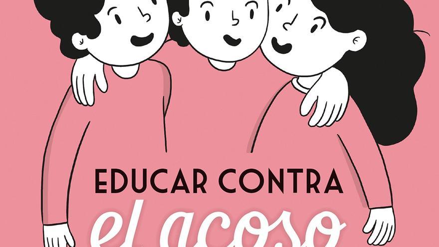 'Educar contra el acoso', de Claudia Bruna.