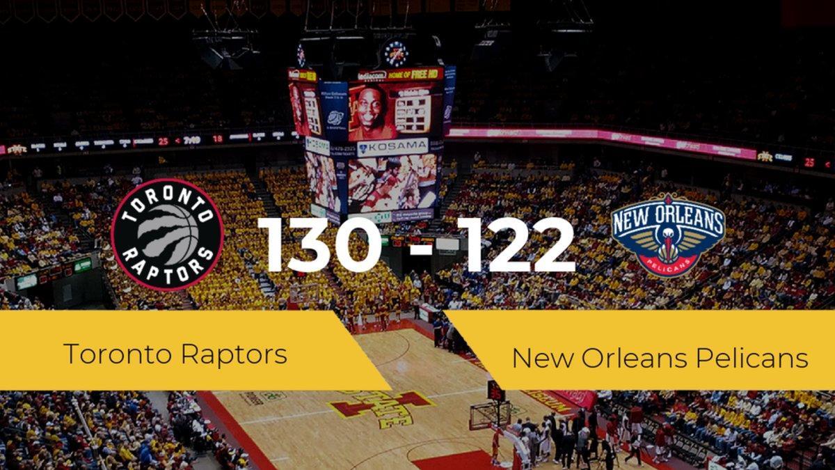 Toronto Raptors 130 - 122 New Orleans Pelicans