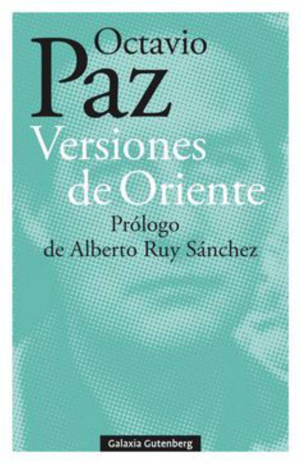 Cuando Oriente era Octavio Paz