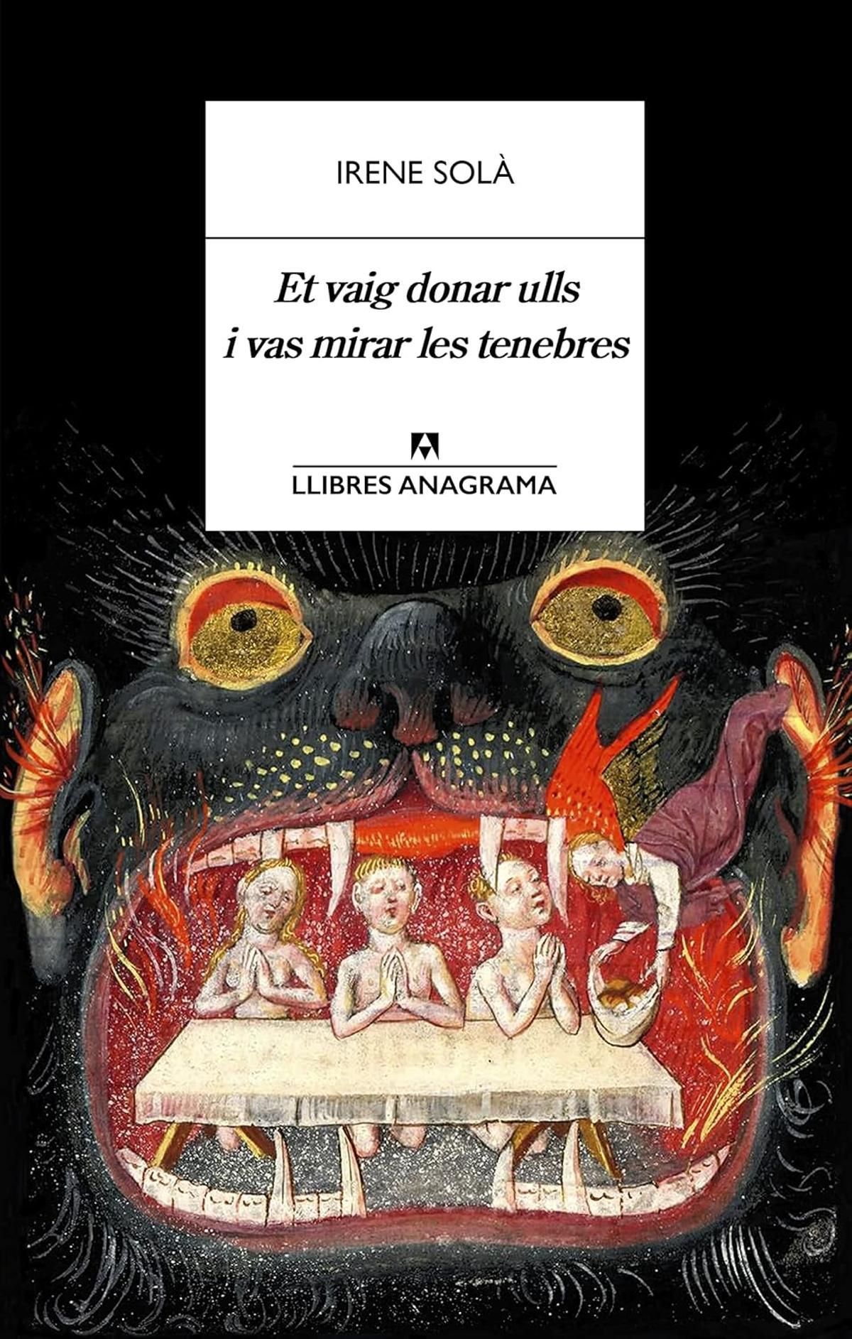 Libro "Et vaig donar ulls i vas mirar les tenebres", de Irene Solà