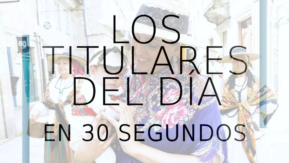 Los titulares del día en 30 segundos, 21 de julio
