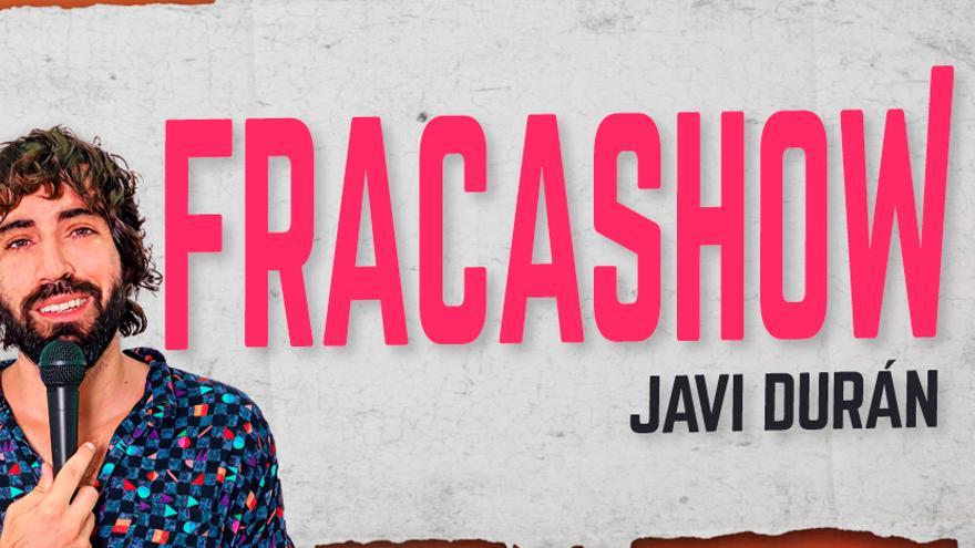 Fracashow con Javi Durán