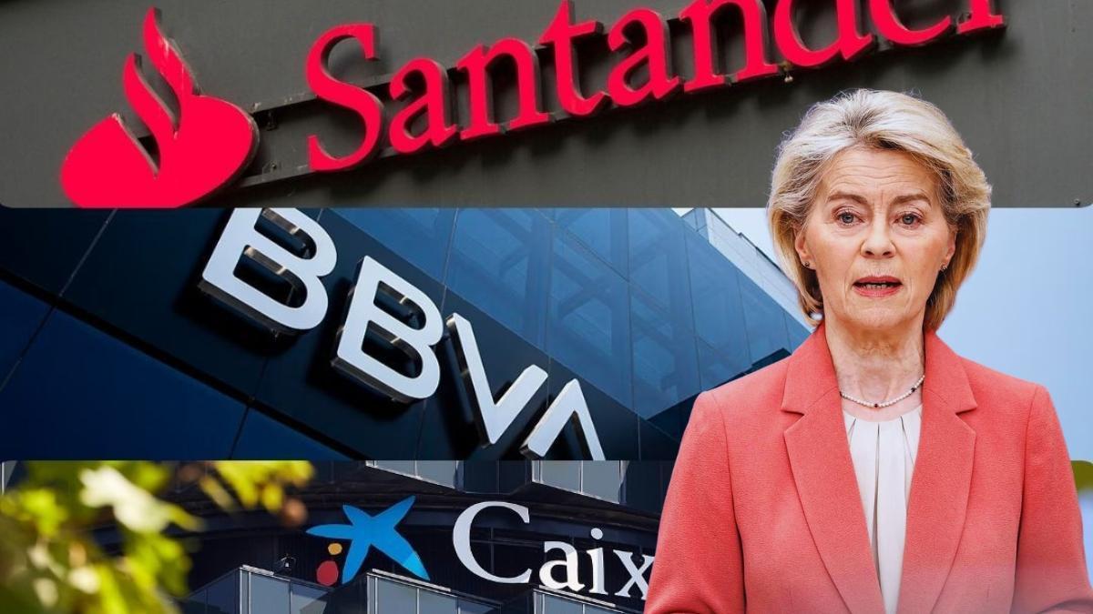 Bruselas, liderada por Ursula von der Leyen, intentará prohibir las comisiones injustificadas de los bancos en sus productos financieros.