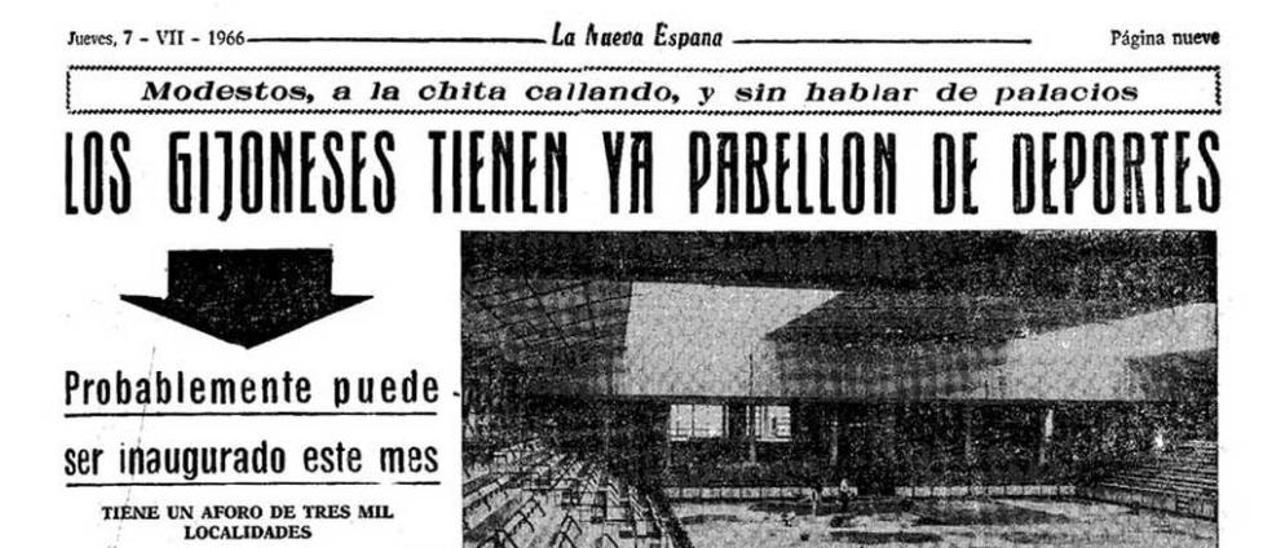 Página de LA NUEVA ESPAÑA en la que se anuncia la inauguración del pabellón de La Arena el 20 de julio de 1966.