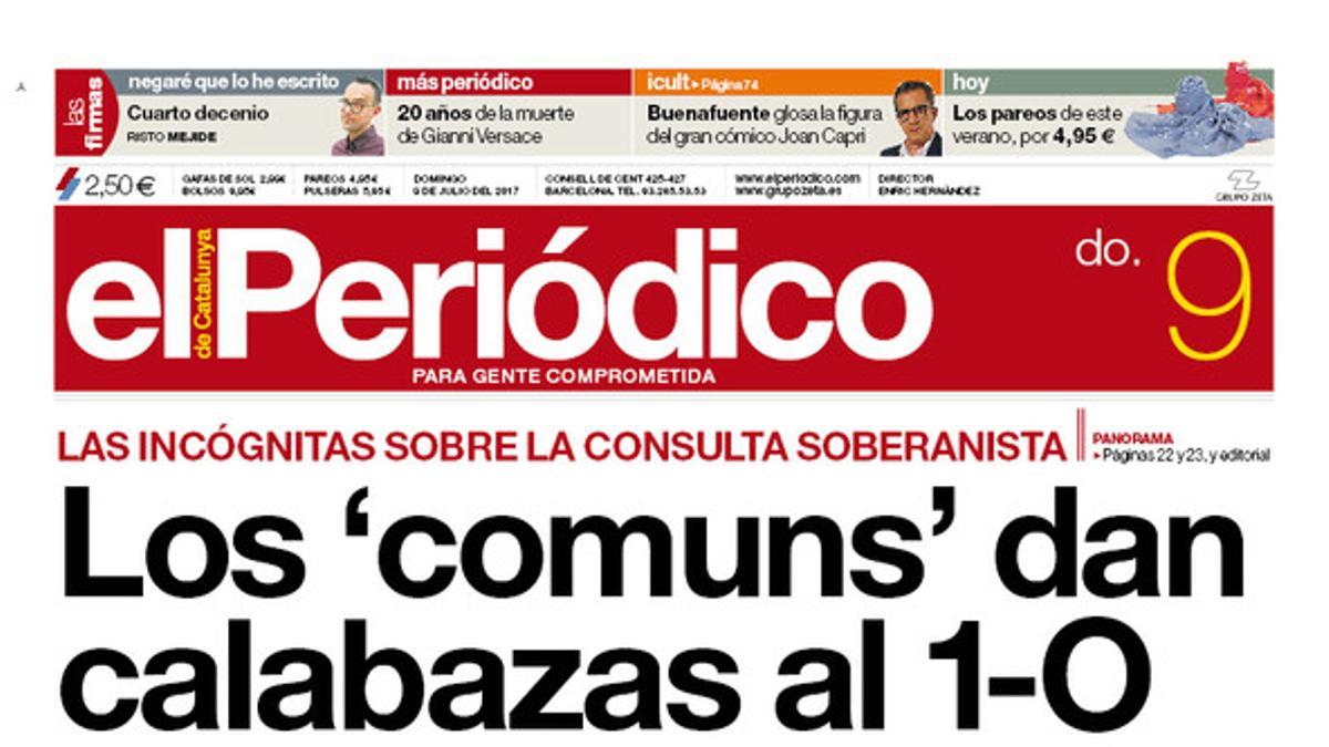 La portada de EL PERIÓDICO del domingo, 9 de julio del 2017.