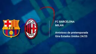 Horario del FC Barcelona - Milan del amistoso de pretemporada en Estados Unidos