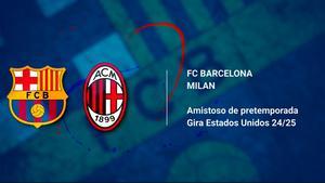 Horario del FC Barcelona - Milan del amistoso de pretemporada en Estados Unidos