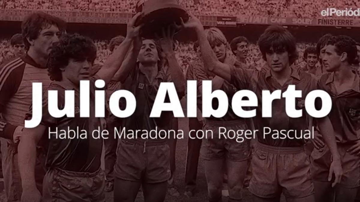 Julio Alberto recuerda a Maradona.