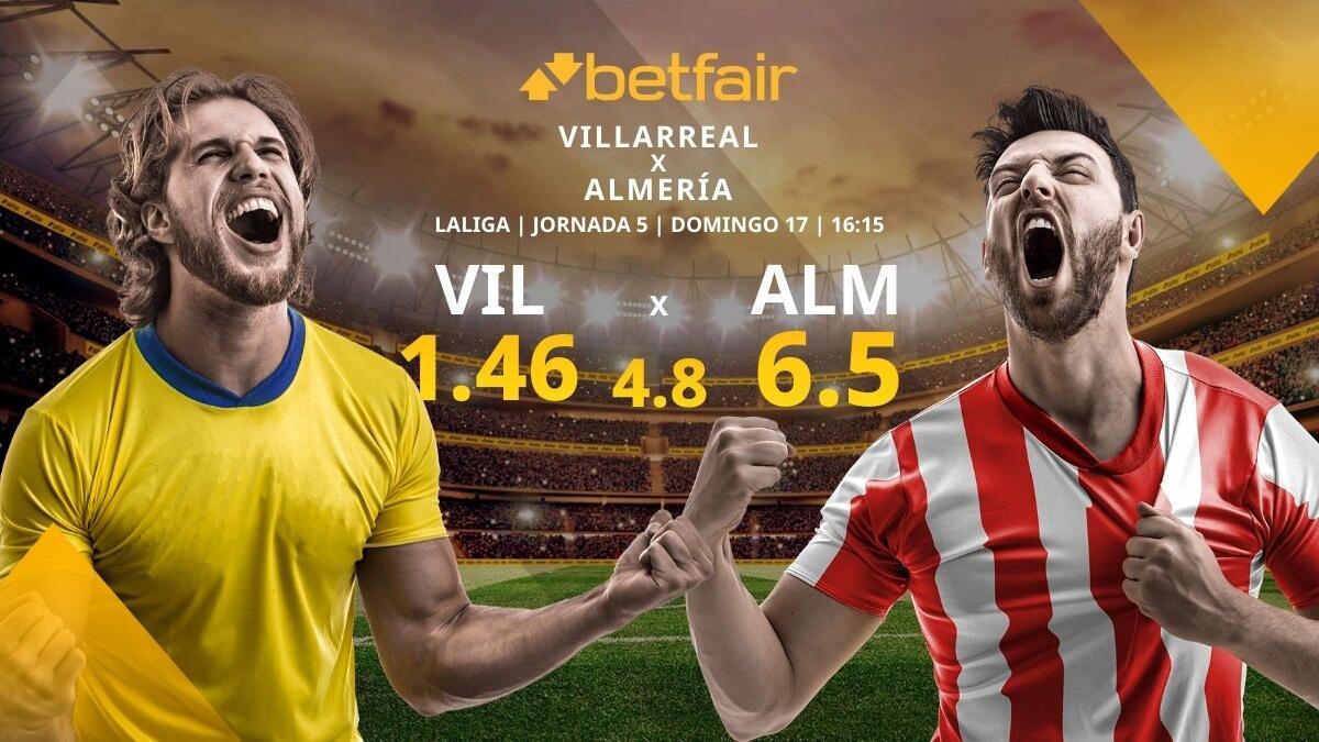 Villarreal CF vs. UD Almería: horario, TV, estadísticas, clasificación y pronósticos