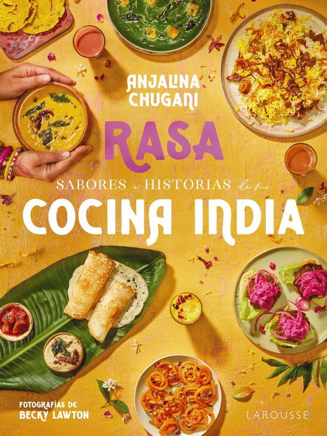 Libro 'Rasa. Sabores e historias de mi cocina india'.
