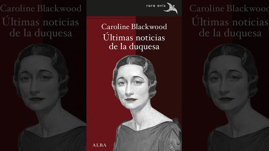 Portada de &quot;Últimas noticias de la duquesa&quot;, traducida por vez primera al español por Alba Editorial.